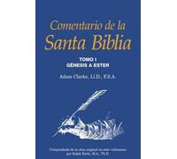 Adam Clarke Comentario de la Santa Biblia, Tomo 1 (Copertina rigida)