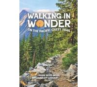 Adam Cliff Dancer Segel-M Walking in Wonder on the Pacific Crest Tr (Tascabile)