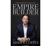 Adam Coffey Coffey, Adam Empire Builder (Copertina rigida)