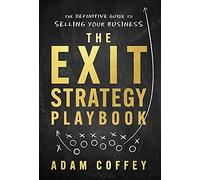 Adam Coffey The Exit-Strategy Playbook (Copertina rigida)