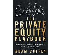 Adam Coffey The Private Equity Playbook (Tascabile)