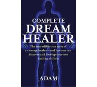Adam Complete Dreamhealer (Tascabile)