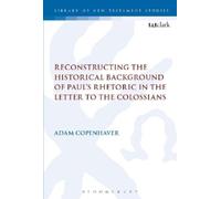 Adam Copenhaver Reconstructing the Historical Background of Paul’s R (Tascabile)