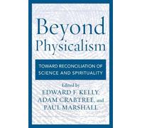 Adam Crabtree Beyond Physicalism (Tascabile)