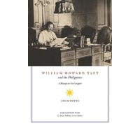 Adam D. Burns William Howard Taft and the Philippines (Copertina rigida)