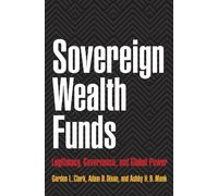 Adam D. Dixon Gordon L. Clark Ashby H.B. Sovereign Wealth F (Copertina rigida)