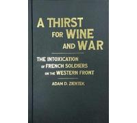 Adam D. Zientek A Thirst for Wine and War (Copertina rigida)