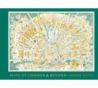 Adam Dant The Gentle Author Maps of London and Beyond (Copertina rigida)