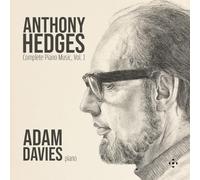Adam Davies - Anthony Hedges: Complete Piano Music, Vol. 1