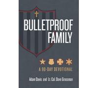 Adam Davis Lt Col Dave Grossman Bulletproof Family (Tascabile)