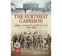 Adam Davis The Furthest Garrison (Tascabile) From Musket to Maxim 1815-1914