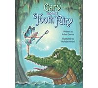 Adam Dennis Gary and the Tooth Fairy (Copertina rigida) Pelican