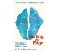 Adam Dickson Faye Trickett Alastair Donald Surfing the Edge (Tascabile)