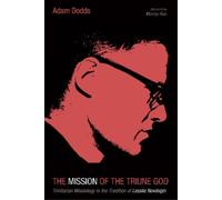 Adam Dodds The Mission of the Triune God (Tascabile)