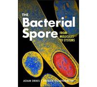 Adam Driks The Bacterial Spore (Copertina rigida) ASM Books