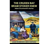 Adam Drummond Mike Shepherd The Cruden Bay Bram Stoker Knew (Tascabile)
