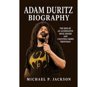 Adam Duritz Biography: The Rise of an Alternative Rock Singer and Counting Crows Frontman