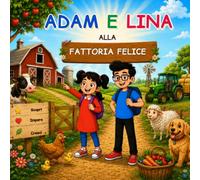Adam e Lina alla Fattoria Felice