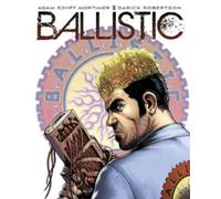 Adam Egypt Mortimer Ballistic (Tascabile)