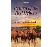 Adam Eliyahu Berkowitz Return of the Red Heifers (Tascabile)