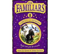 Adam Epstein Andrew Jacobson The Familiars: Circle of Heroes (Tascabile)