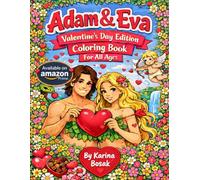 Adam & Eva: Valentine’s Day Coloring Book: A Romantic Coloring Book for All Ages