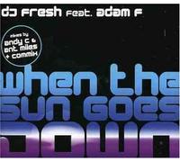 Adam F & DJ Fresh - When the Sun Goes Down