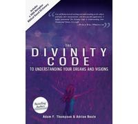 Adam F. Thompson Patricia Ki Divinity Code to Understanding Your Dre (Tascabile)