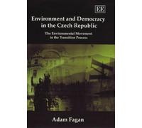Adam Fagan Environment and Democracy in the Czech Republic (Copertina rigida)