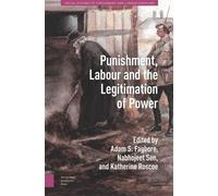 Adam Fagbore Punishment, Labour and the Legitimation of Power (Copertina rigida)