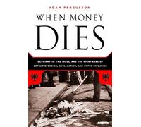 Adam Fergusson When Money Dies (Tascabile)