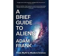 Adam Frank A Brief Guide to Aliens (Copertina rigida)