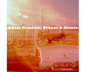Adam Franklin Drones & Clones: 10 Songs No Words (Vinyl LP)