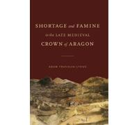 Adam Franklin-L Shortage and Famine in the Late Medieval Crow (Copertina rigida)