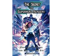 Adam Free The Secret of Superhero Academy (Tascabile)