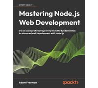 Adam Freeman Mastering Node.js Web Development (Tascabile)