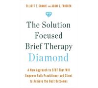 Adam Froerer Elliott Conni The Solution Focused Brief Therapy Diamon (Tascabile)