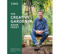 Adam Frost RHS The Creative Gardener (Copertina rigida)