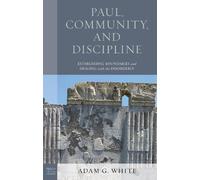 Adam G. White Paul, Community, and Discipline (Copertina rigida)
