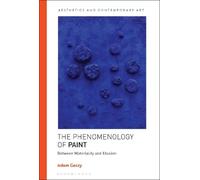 Adam Geczy The Phenomenology of Paint (Copertina rigida)