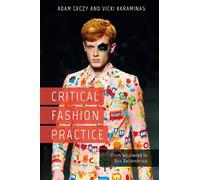 Adam Geczy Vicki Karaminas Critical Fashion Practice (Copertina rigida)