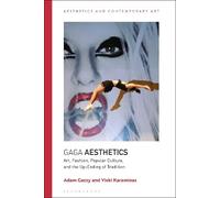 Adam Geczy Vicki Karaminas Gaga Aesthetics (Tascabile)