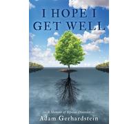 Adam Gerhardstein I Hope I Get Well (Tascabile)