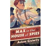Adam Gidwitz Max in the House of Spies (Copertina rigida) Operation Kinderspion