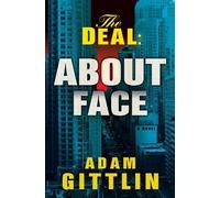 Adam Gittlin Gittlin, Adam The Deal: About Face (Copertina rigida)