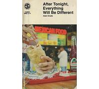 Adam Gnade After Tonight, Everything Will Be Different (Tascabile)