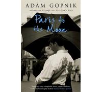 Adam Gopnik Paris to the Moon (Tascabile)