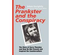 Adam Gorightly The Prankster and the Conspiracy (Tascabile)