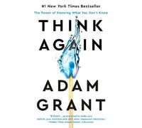 Adam Grant Think Again (Copertina rigida)