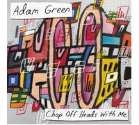 Adam Green Chop Heads Off With Me (Vinyl LP) 12" Album